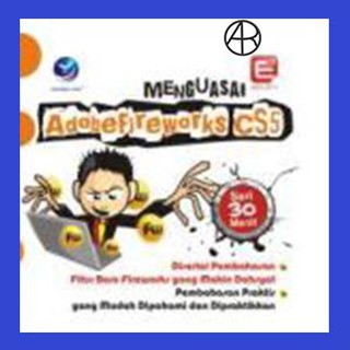 Seri Tiga Puluh Menit Menguasai Adobe Fireworks CS5