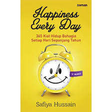 Happiness Every Day : 365 kita hidup bahagia setiap hari sepanjang tahun