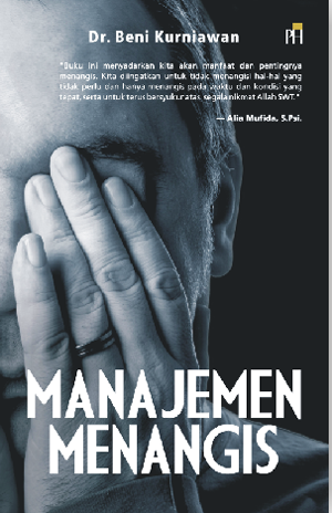 Manajemen Menangis / Beni Kurniawan; Penyunting. Abdullah Hasan