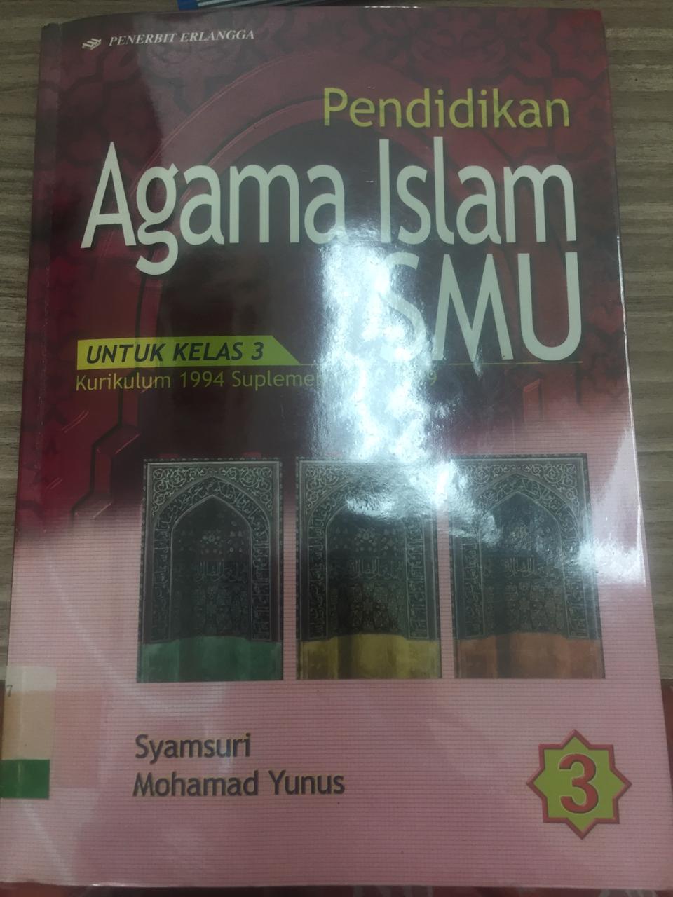 Pendidikan Agama Islam SMU : Untuk Kelas 3 Kurikulum 1994 Suplemen GBPP 1999