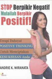 Stop berpikir negatif mulailah berpikir positif