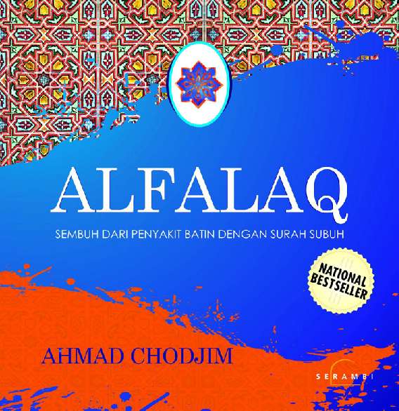 AlFalaq: Sembuh Dari Penyakit Batin dengan Surah Subuh / Ahmad Chodjim