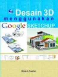 Desain 3D menggunakan google sketchup