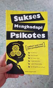 Sukses menghadapi psikotes (Latihan Soal-Soal dan Pembahasan)