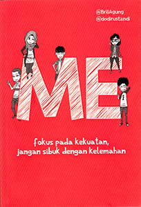 ME : fokus pada kekuatan, jangan sibuk dengan kelemahan