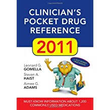 Clinician's Pocket Drug Reference 2011 / Leonard G. Gomella, Editor; Lindsey Zahuranec dan Harriet Lebowitz, Production supervisor; Sherri Souffrance, Project Management; Gita Raman.