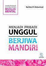 Menjadi pribadi unggul berjiwa mandiri