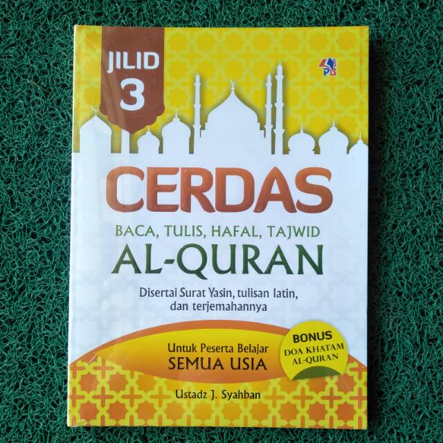 CERDAS BACA, TULIS, HAFAL, TAJWID AL - QURAN jilid 3