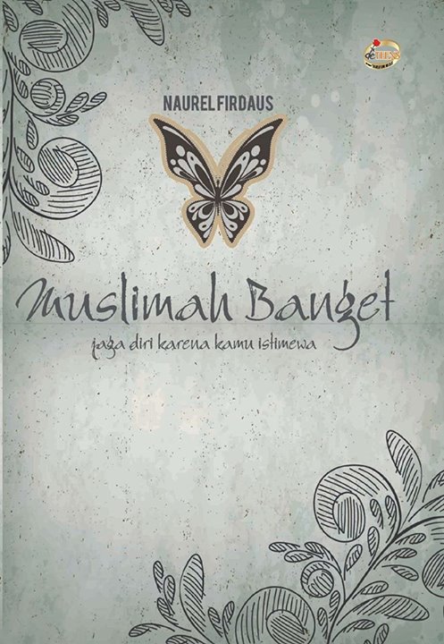 Muslimah Banget : Jaga Diri Karena Kamu Istimewa