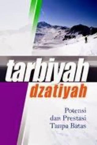 Tarbiyah Dzatiyah : Potensi dan Prestasi Tanpa Batas