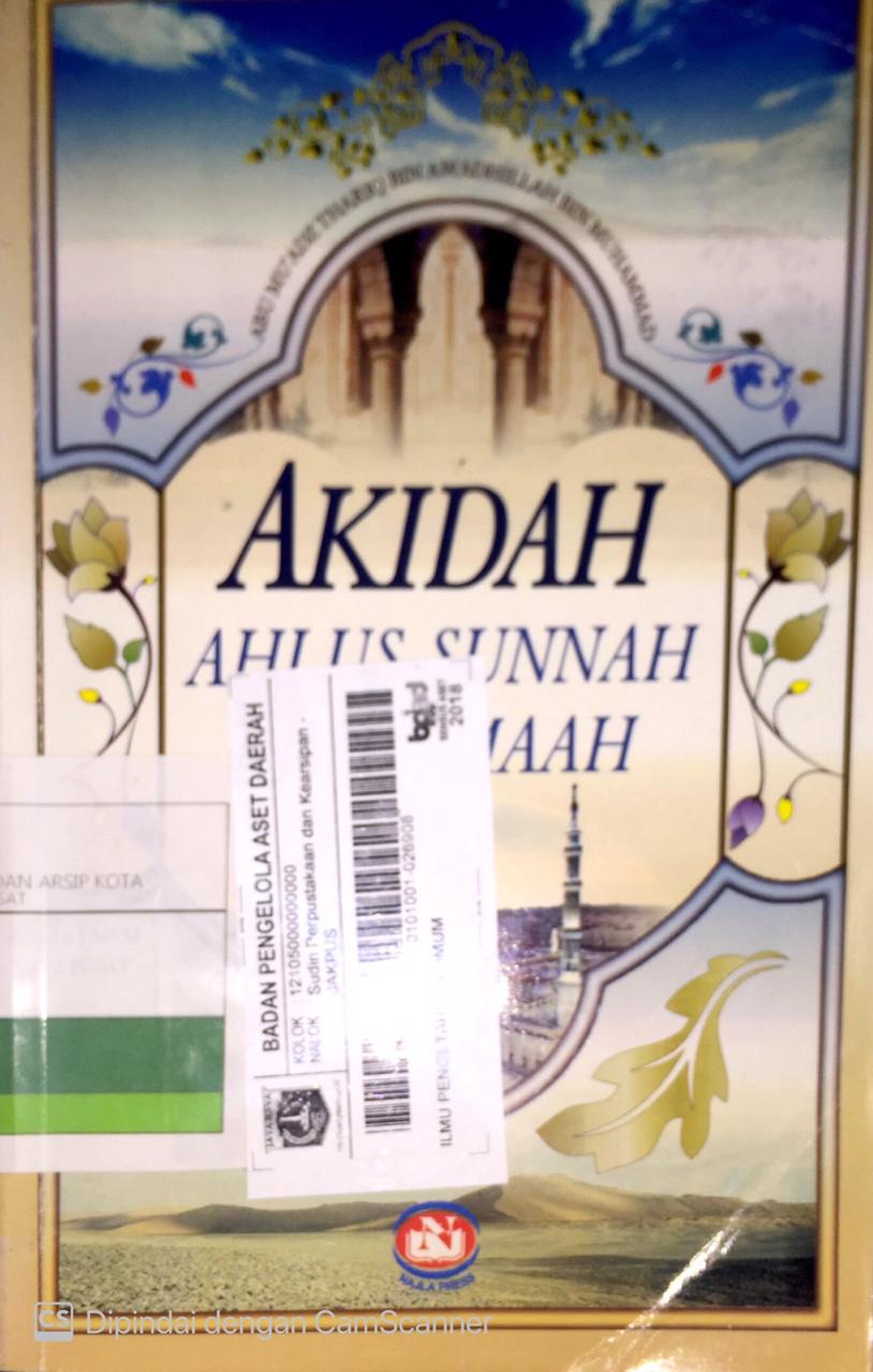 Akidah Ahlus-Sunnah wal Jamaah / Abu Mu'adz Thariq; Penerjemah. Rapung Samuddin; Editor. Ibnu Mukti