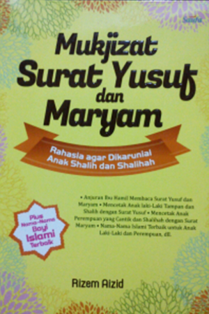 Mukjizat Surat Yusuf dan Maryam : Rahasia agar dikaruniai Anak Shalih dan Shalihah