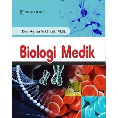 Biologi Medik / Agnes Sri Harti