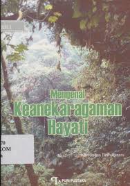 Mengenal Keanekaragaman Hayati