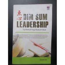 Dim Sum Leadership : Tip eksklusif bagi eksekutif sibuk