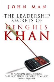 The Leadership secrets of Genghis Khan : 21 pelajaran kepemimpinan dari sang penakluk paling gemilang dalam sejarah