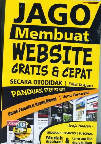 Jago Membuat Website Gratis & Cepat / Senja Nilasari; Editor. Pupung, Latif