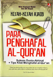 Kisah-Kisah Ajaib Para Penghafal Al-Qur'an / Wiwi Alawiyah Wahid, Siti Aisyah