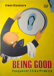 Being good : Pengantar etika praktis