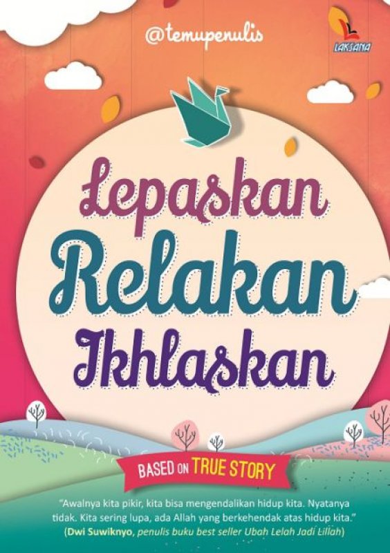 Lepaskan relakan ikhlaskan