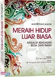 Meraih Hidup Luar Biasa melalui Kekuatan Doa dan Iman
