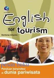 English for Tourism : panduan berprofesi di dunia pariwisata