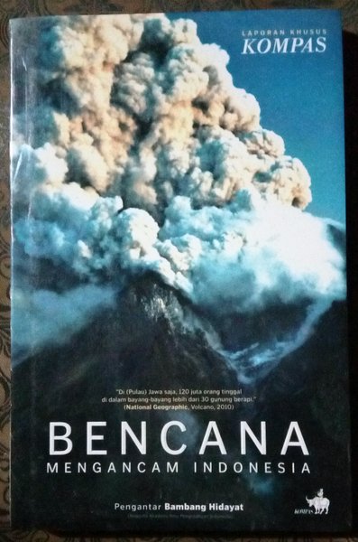 Bencana Mengancam Indonesia : Laporan Khusus Kompas