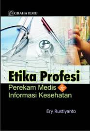 Etika Profesi : Perekam Medis & Informasi Kesehatan