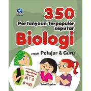 350 pertanyaan terpopuler seputar biologi untuk pelajar dan guru