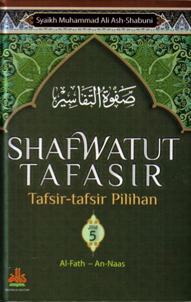 Shafwatut tafasir Tafsir-tafsir pilihan (Jilid 5)