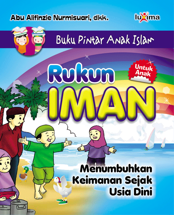 Rukun Iman : Menumbuhkan keimanan sejak usia dini