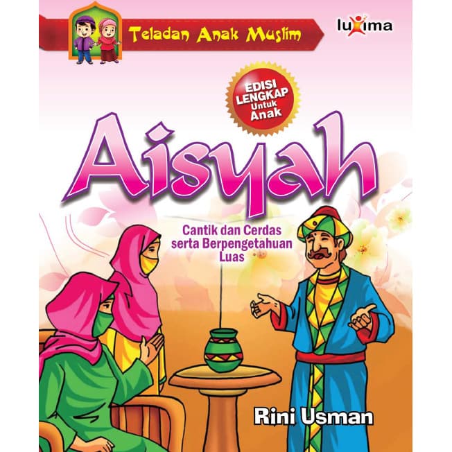 Aisyah : Cantik dan Cerdas serta Berpengetahuan Luas