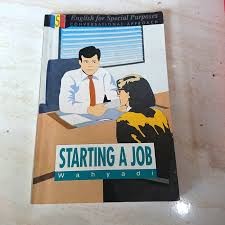 English For Special Purposes Conversational Approach Starting A Job : starting a job