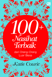 100+ Nasihat Terbaik dari Orang-Orang Luar Biasa