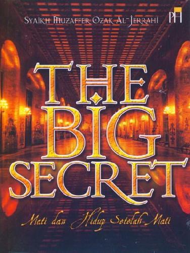 The Big Secret : mati dan hidup sesudah mati