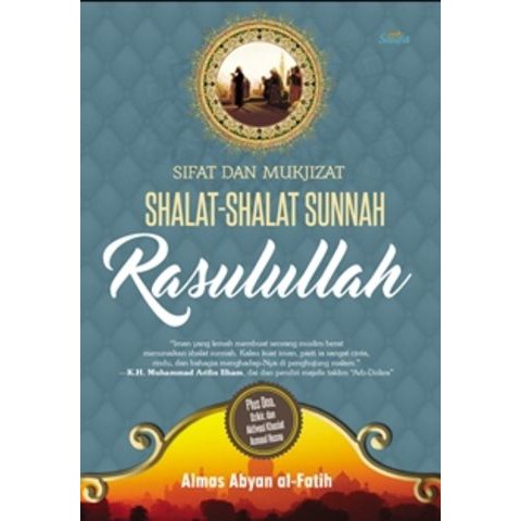 Sifat dan Mukjizat Shalat-Shalat Sunnah Rasulullah