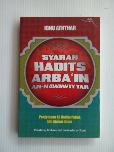 Syarah Hadits ARba'in an - Nawawiyyah / Ibnu Aththar