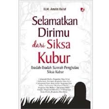 Selamatkan Dirimu dari Siksa Kubur