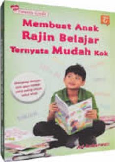 Membuat Anak Rajin Belajar Ternyata Mudah Kok