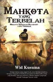 Mahkota yang terbelah 1 : Merajut kesetiaan majapahit yang terserak