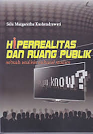 Hiperrealitas dan Ruang Publik