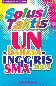 Solusi Taktis UN : bahasa inggris SMA 2009