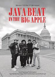 Java Beat In The Big Apple :  Kisah Perjalanan Penuh Inspirasi Jogja Hip Hop Foundation's USA Tour From East Coast to West Coast / Marzuki “Kill the DJ” Mohamad; Penyunting. Candra Gautama