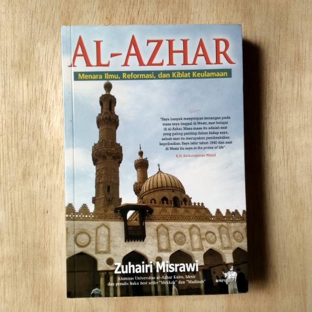 Al-Azhar : Menara Ilmu, Reformasi, dan Kiblat Keulamaan