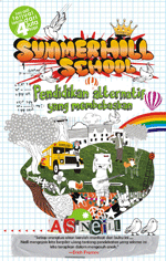 Summerhill School. A New View of Childhood / Alexander Sutherland Neill, penerjemah; Agung Prihantoro