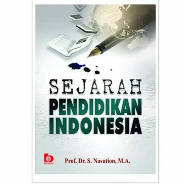 Sejarah Pendidikan Indonesia / S. Nasution