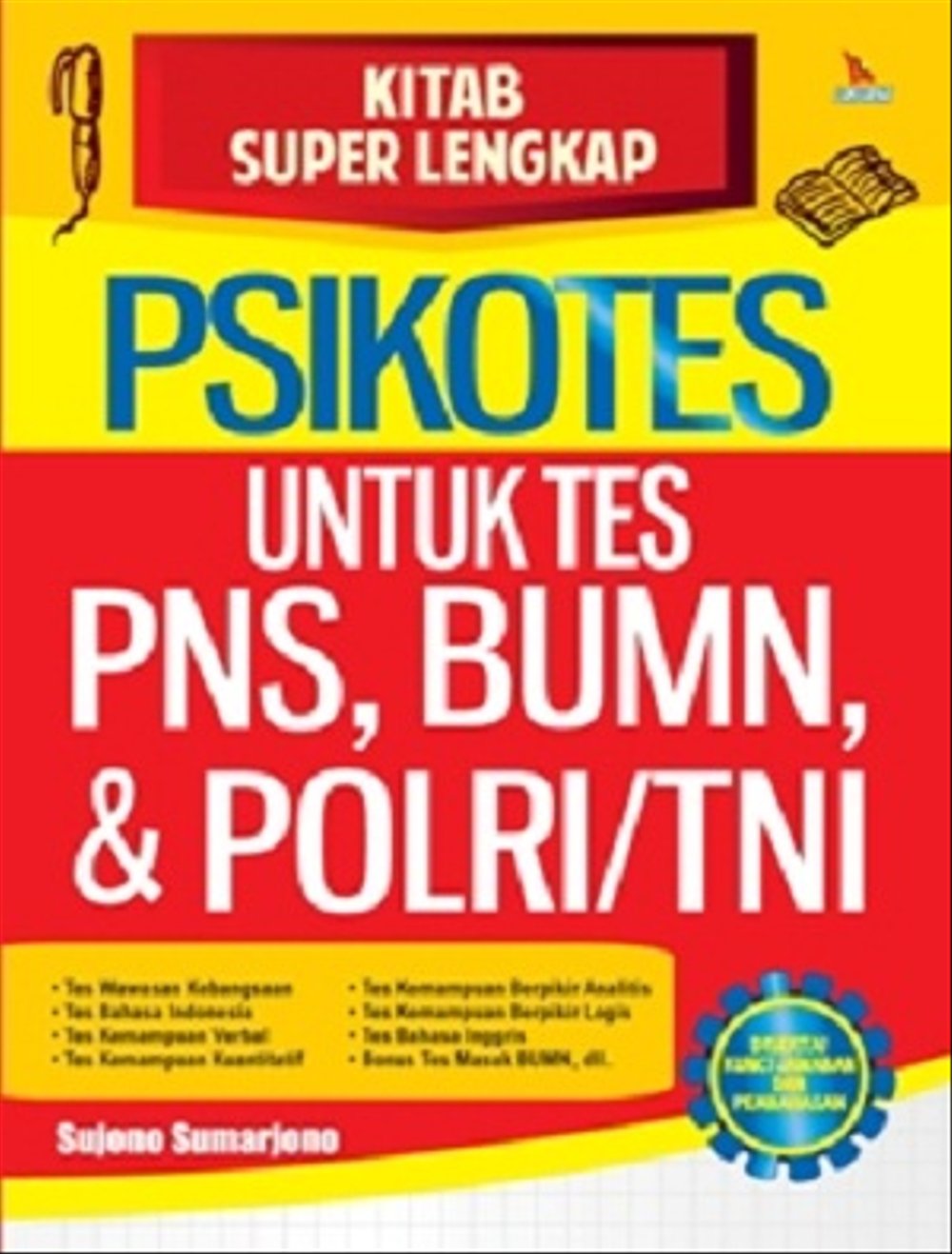 Kitab Super Lengkap Psikotes / Sujono Sumarjono