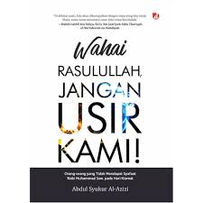 Wahai Rasulullah, Jangan Usir Kami!