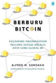 Berburu Bitcoin : Bagaimana Memanfaatkan Peluang Sukses Melalui Mata Uang Global Ini