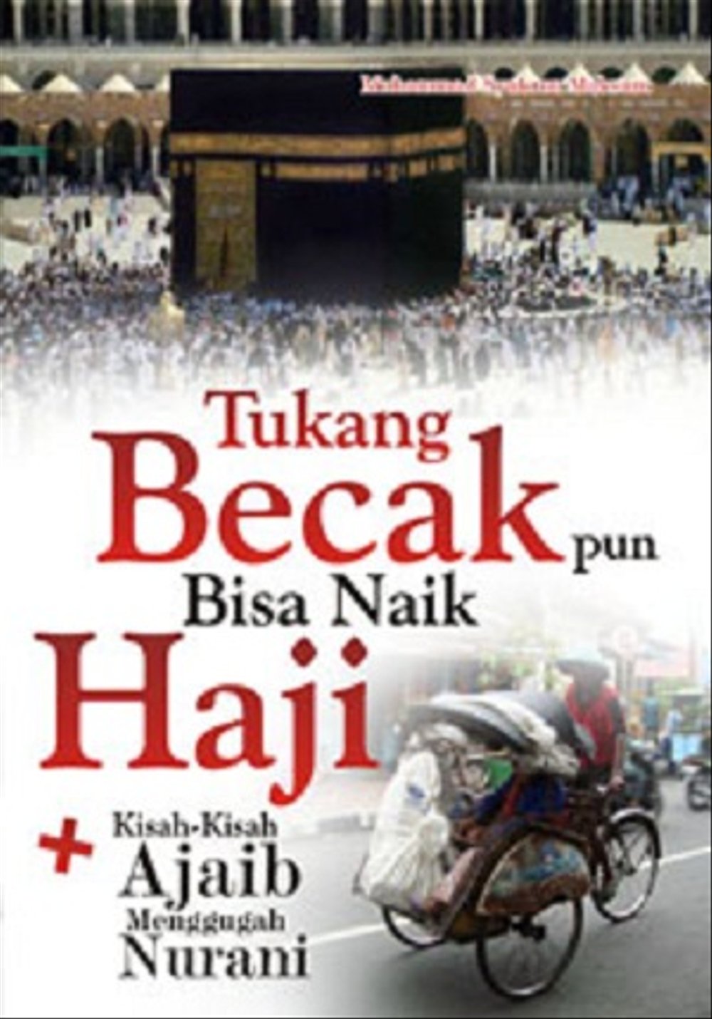 Tukang Becak pun Bisa Naik Haji